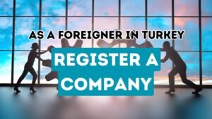 Yurt Dışında Yerleşik Kişilerin Türkiye’de İş Kurma Sürecini Yönetmek