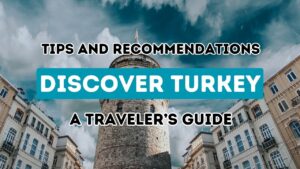 Embark on Memorable Adventures in Turkey: Your Essential Travel Guide