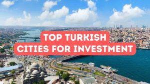 Top Turkish Cities for Property Investment