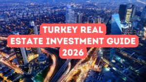 2026年土耳其房地产投资指南
